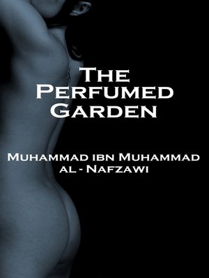 The Perfumed Garden by Muhammad ibn Muhammad al-Nafzawi
